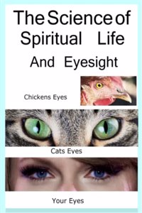 The Science Of Spiritual Life And Eyesight