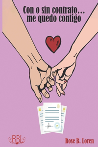 Con o sin contrato... me quedo contigo (Erótica)