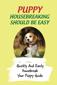 Puppy Housebreaking Should Be Easy