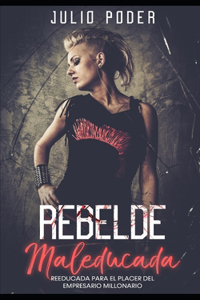 Rebelde Maleducada