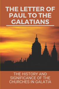 The Letter Of Paul To The Galatians