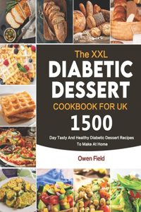 The XXL Diabetic Dessert Cookbook for UK