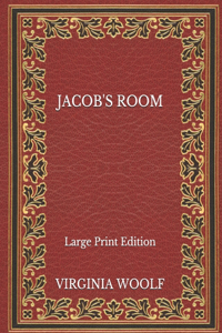 Jacob's Room - Large Print Edition