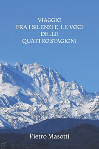 Viaggio Fra I Silenzi E Le Voci Delle Quattro Stagioni