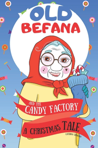 Old Befana and the candy factory