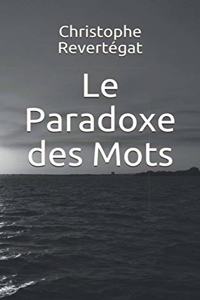 Le Paradoxe des Mots