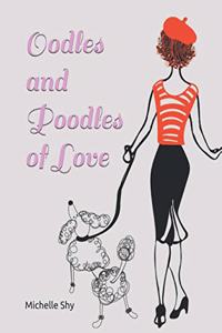 Oodles and Poodles of Love