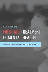 First Aid Treatment in Mental Health