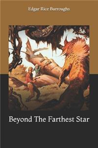 Beyond The Farthest Star