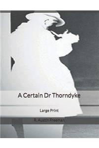 A Certain Dr Thorndyke