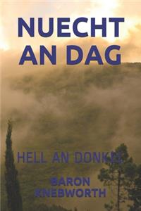 Nuecht an Dag