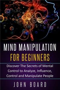 Mind Manipulation for Beginners