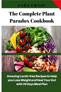 The Complete Plant Paradox Cookbook