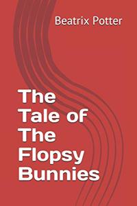 The Tale of The Flopsy Bunnies