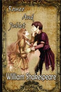 Romeo and Juliet Annotated And Complete Unabridged Version