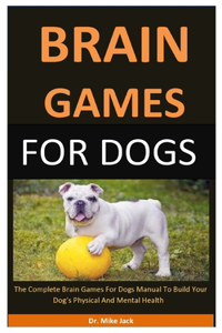 Brain Games For Dogs