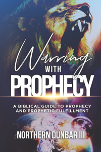 Warring With Prophecy