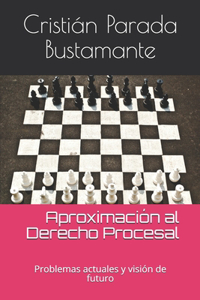 Aproximación al Derecho Procesal