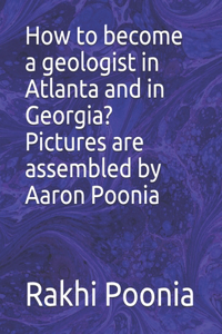 How to become a geologist in Atlanta and in Georgia?