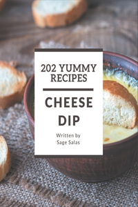 202 Yummy Cheese Dip Recipes