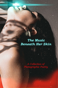 Music Beneath Her Skin