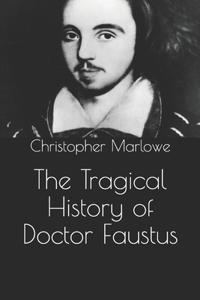 The Tragical History of Doctor Faustus