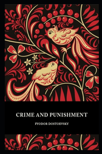 Crime and Punishment Annotated And Illustrated Book