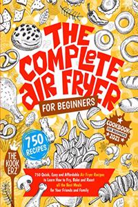 The Complete Air Fryer Cookbook for Beginners 2021