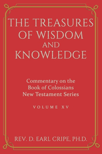 Treasures of Wisdom and Knowledge - Commentary on the Book of Colossians vol. 15