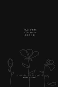 Maiden, Mother, Crone