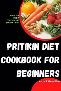 Pritikin Diet Cookbook for Beginners