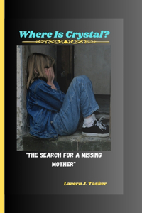 Where Is Crystal?: "The Search for a Missing Mother"