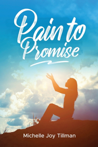 Pain to Promise