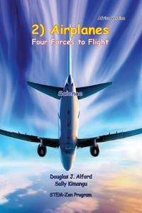 2) Airplanes Four Forces to Flight