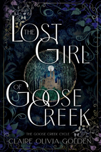 Lost Girl of Goose Creek