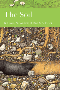 The Soil: Book 77 (Collins New Naturalist Library)