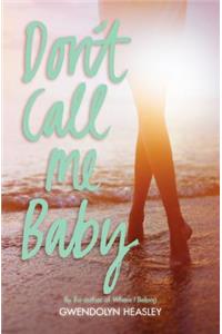 Don't Call Me Baby
