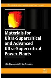 Materials for Ultra-Supercritical and Advanced Ultra-Supercritical Power Plants (Woodhead Publishing Series in Energy)