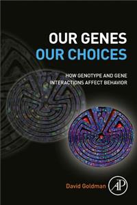 Our Genes, Our Choices