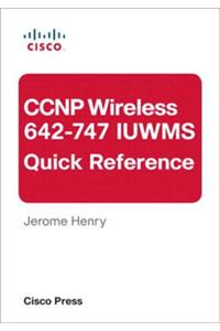 CCNP Wireless (642-747 IUWMS) Quick Reference