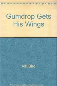 Gumdrop Gets His Wings (Picture Puffin)