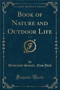 Book of Nature and Outdoor Life, Vol. 2 (Classic Reprint)