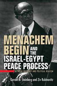 Menachem Begin and the Israel-Egypt Peace Process