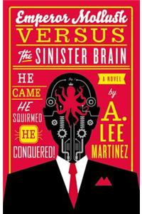 Emperor Mollusk Versus the Sinister Brain