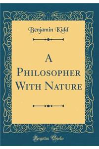 A Philosopher With Nature (Classic Reprint)