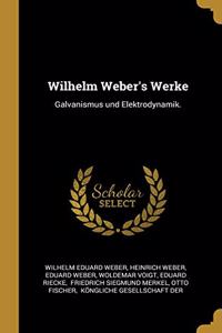 Wilhelm Weber's Werke