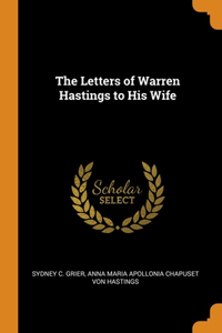 Letters of Warren Hastings to His Wife