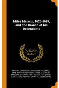 Miles Merwin, 1623-1697, and One Branch of His Decendants