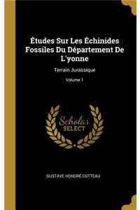 Études Sur Les Échinides Fossiles Du Département De L'yonne