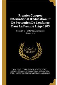 Premier Congres International D'éducation Et De Protection De L'enfance Dans La Famille Liège 1905